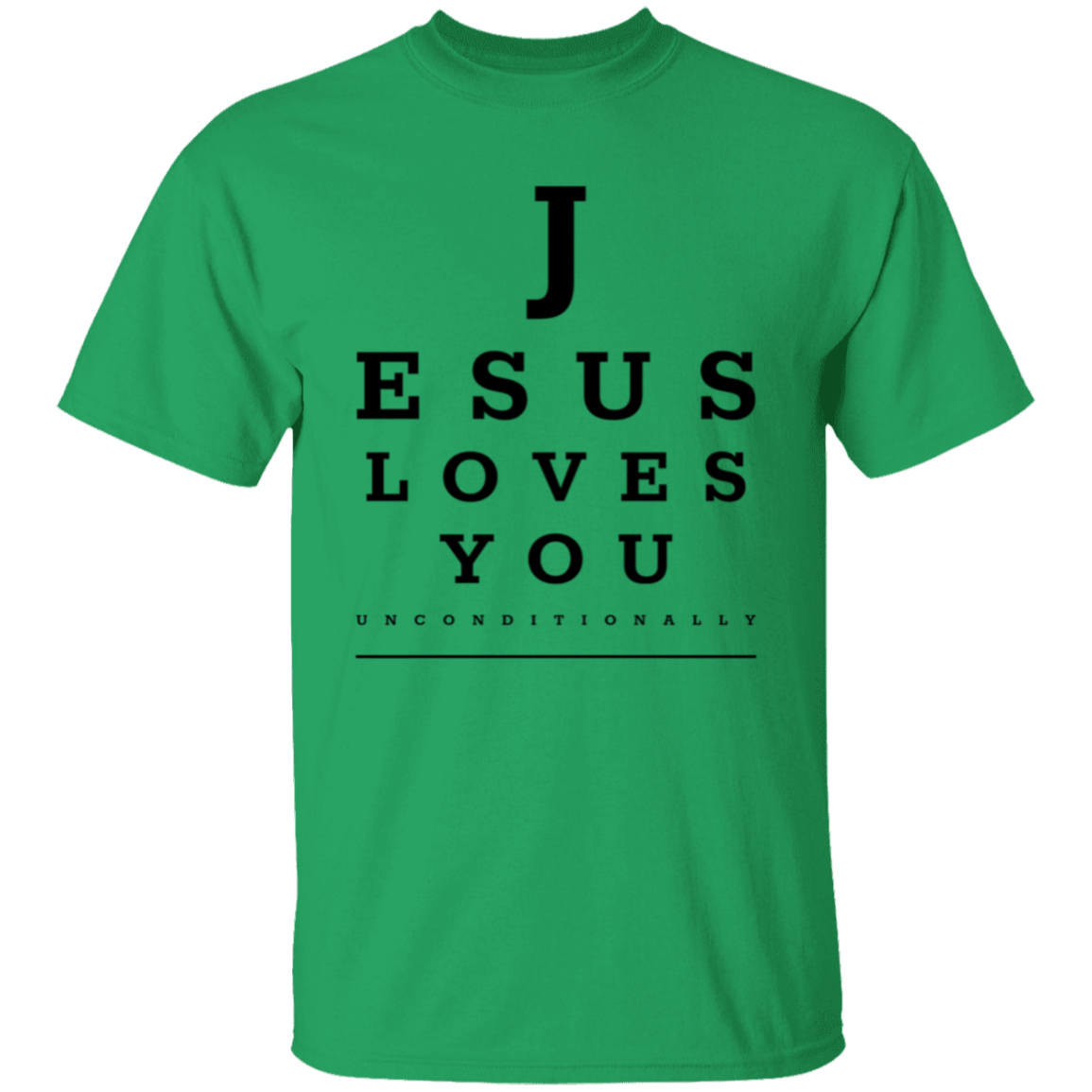 Jesus Loves You Unconditionally T-Shirt