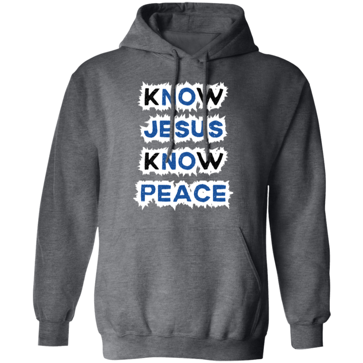 Know Jesus Know Peace Pullover Hoodie