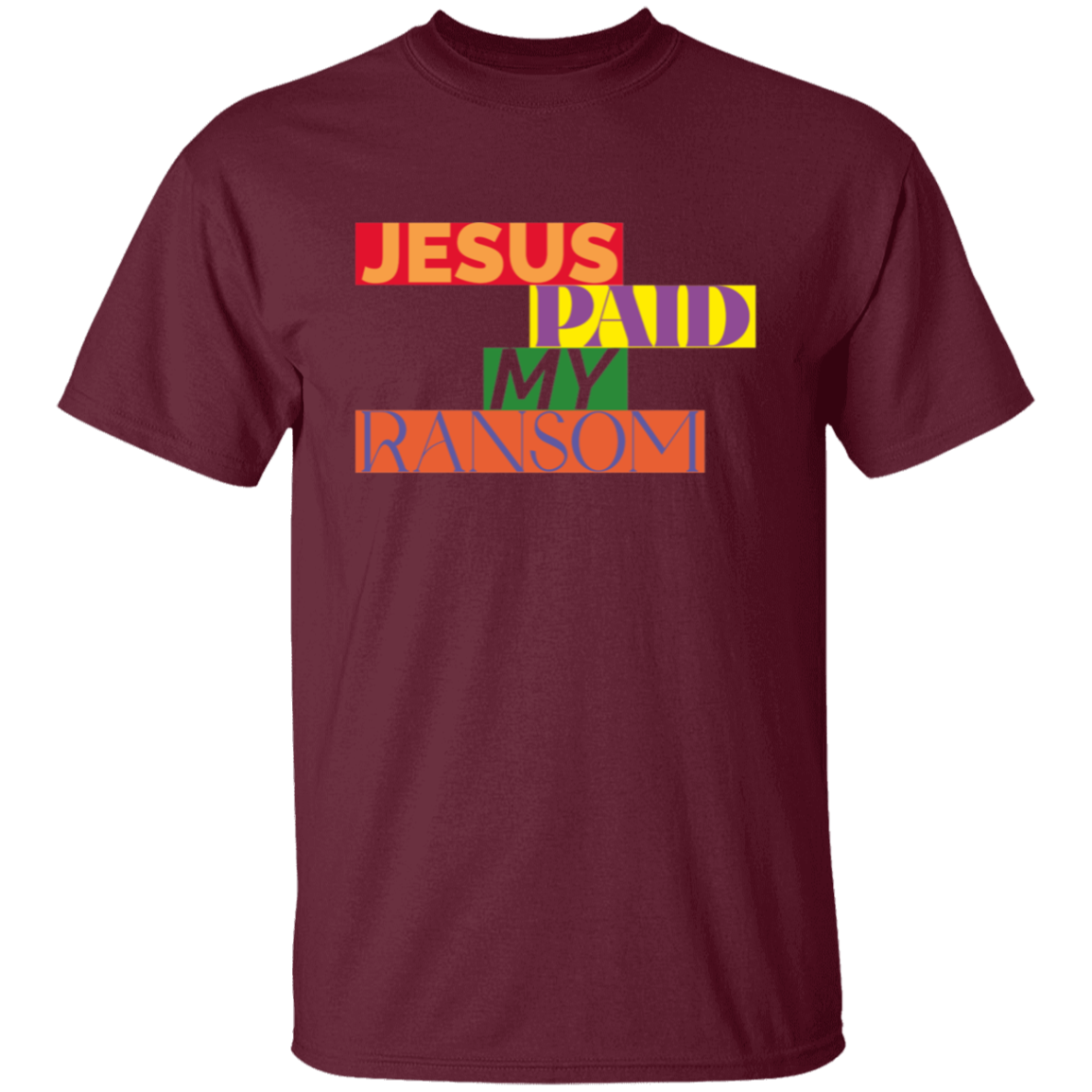 Jesus Paid My Ransom T-Shirt | 2-Sided