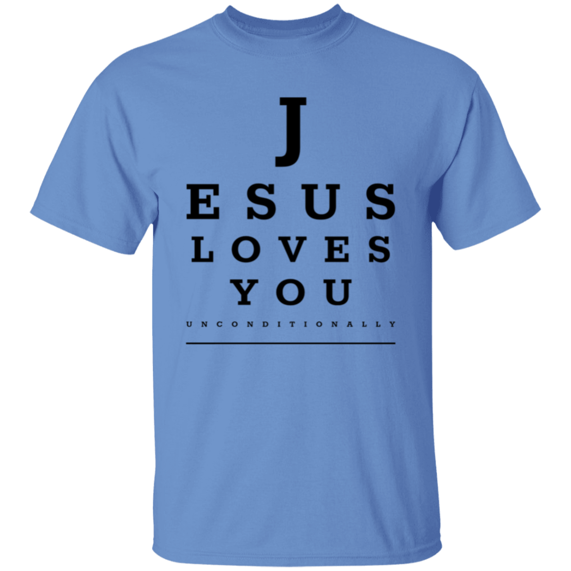 Jesus Loves You Unconditionally T-Shirt