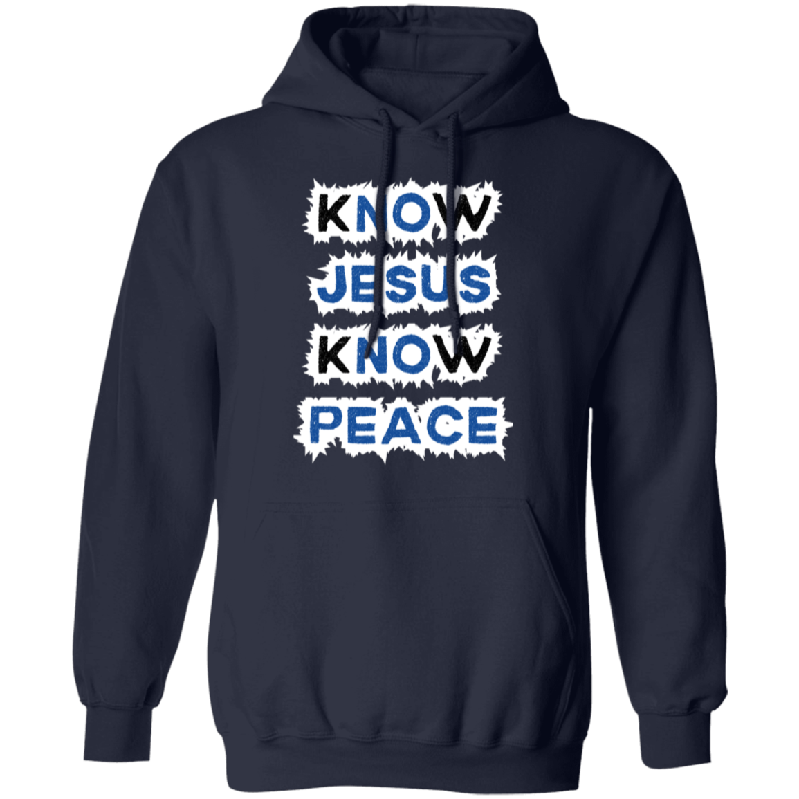 Know Jesus Know Peace Pullover Hoodie