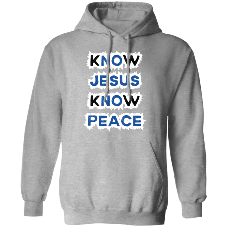 Know Jesus Know Peace Pullover Hoodie