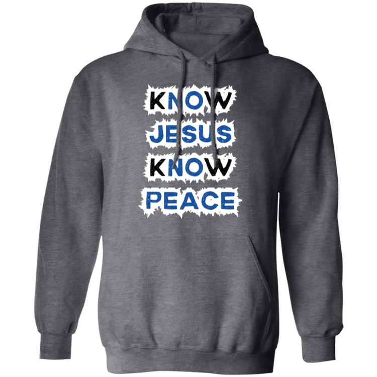 Know Jesus Know Peace Pullover Hoodie