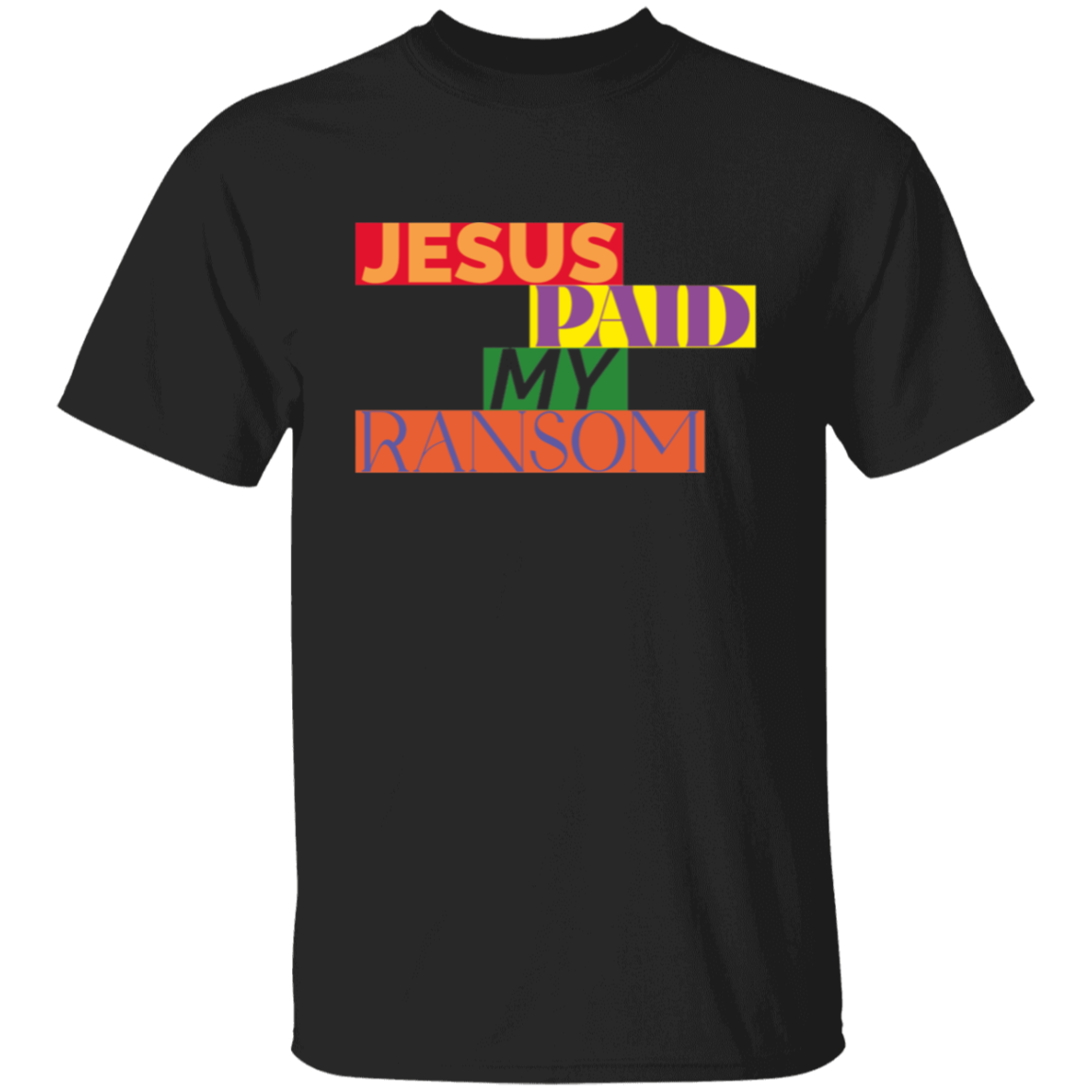 Jesus Paid My Ransom T-Shirt | 2-Sided
