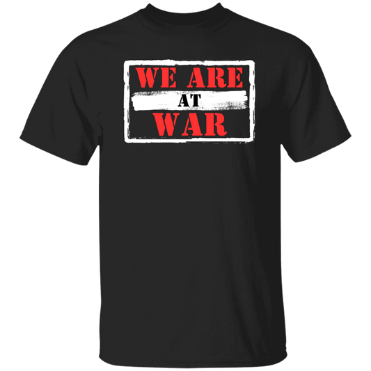 We Are At War T-Shirt