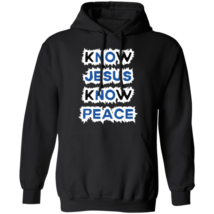 Know Jesus Know Peace Pullover Hoodie