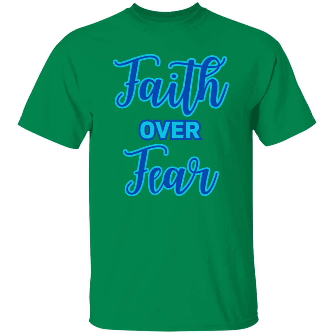 Faith Over Fear T-Shirt