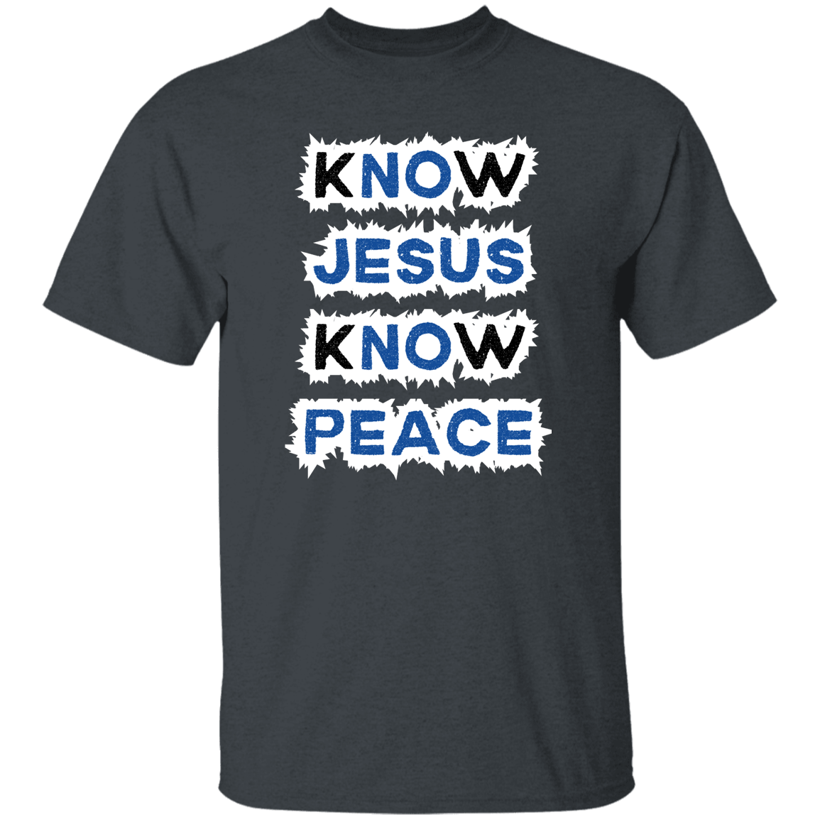 Know Jesus, Know Peace T-Shirt