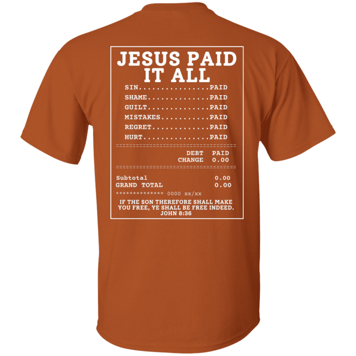 Jesus Paid My Ransom T-Shirt | 2-Sided