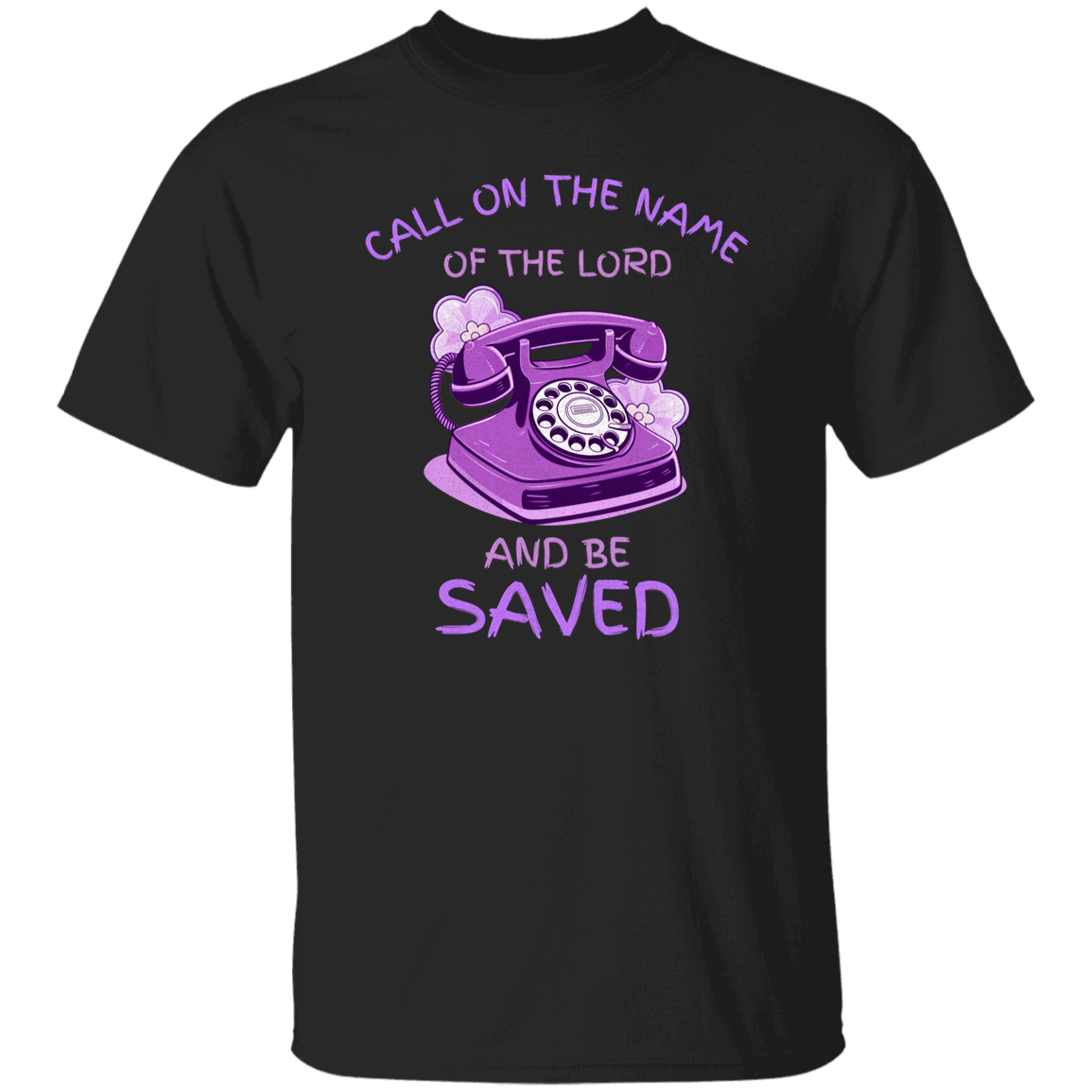 Call On the Name of the Lord T-Shirt