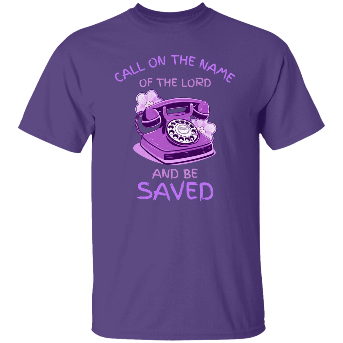 Call On the Name of the Lord T-Shirt
