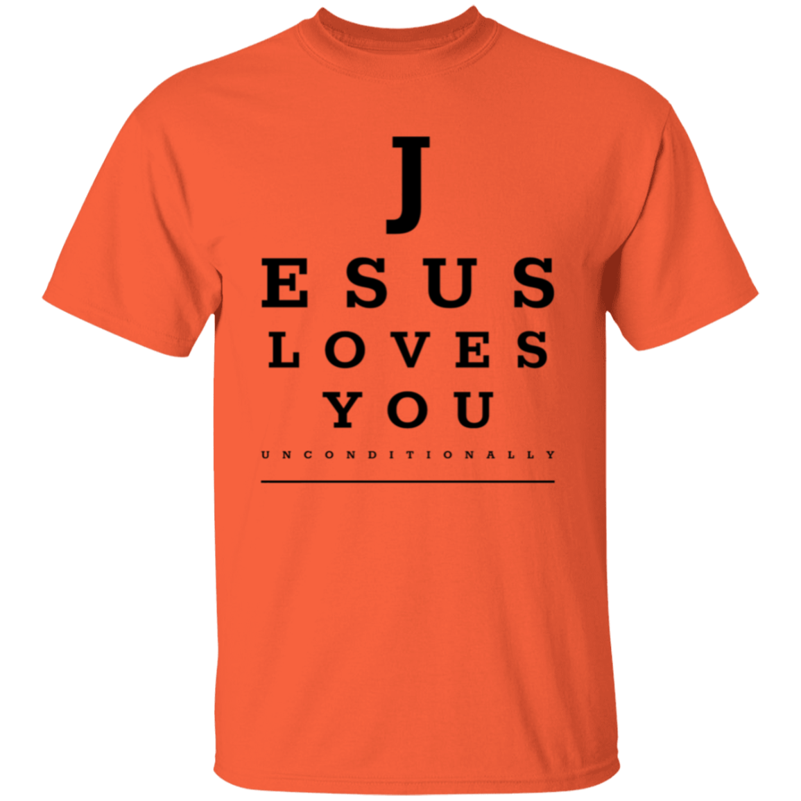 Jesus Loves You Unconditionally T-Shirt