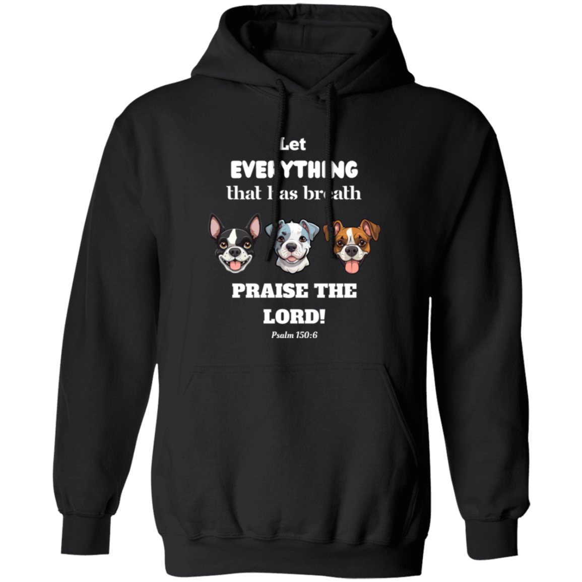 Let Everything That Has Breath Pullover Hoodie | Cat Lover | Dog Lover | Bird Lover