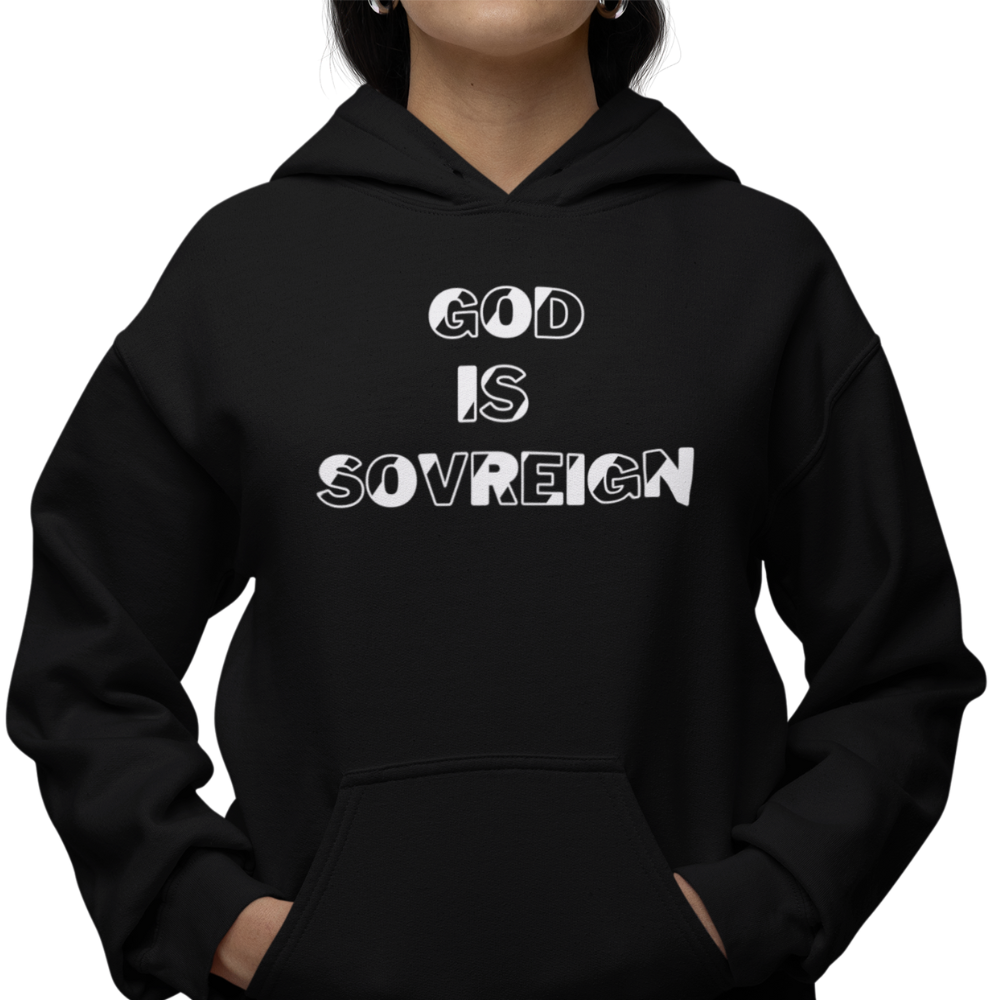 God Is Sovreign Pullover Hoodie