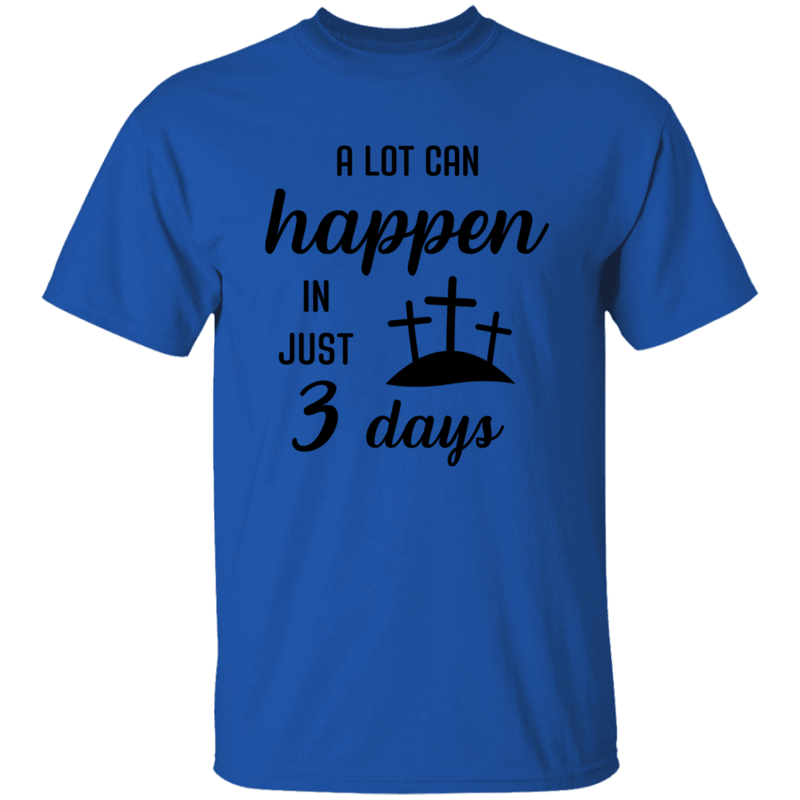 In Just 3 Days T-Shirt