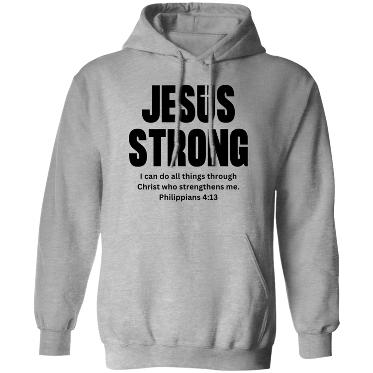 Jesus Strong Pullover Hoodie