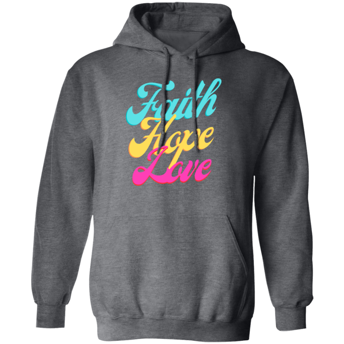 Faith, Hope, Love Pullover Hoodie