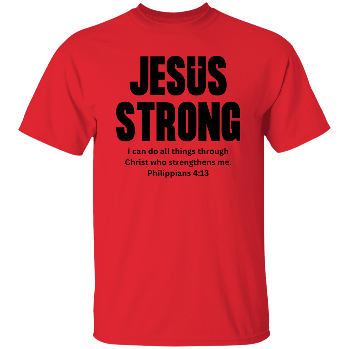 Jesus Strong T-Shirt