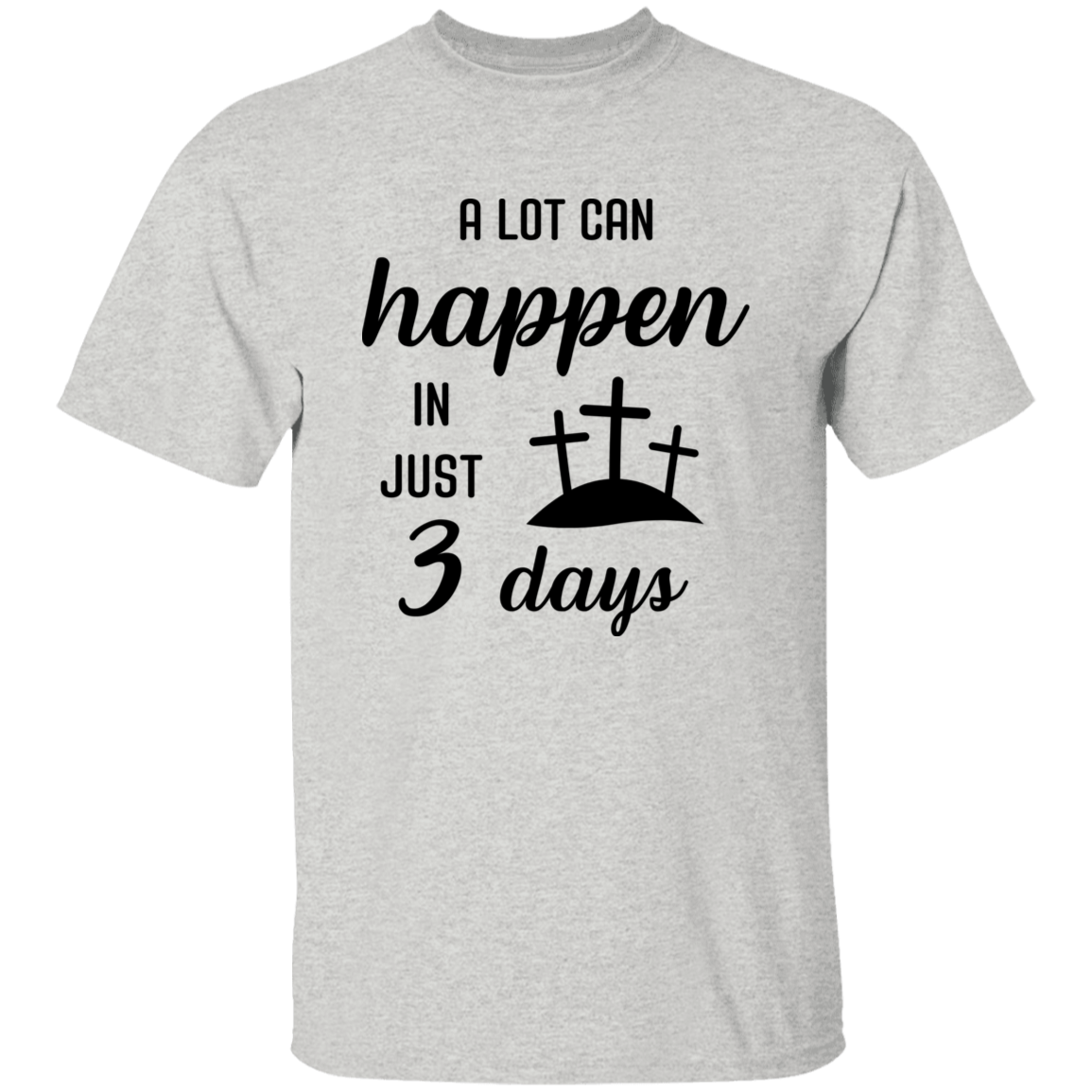 In Just 3 Days T-Shirt