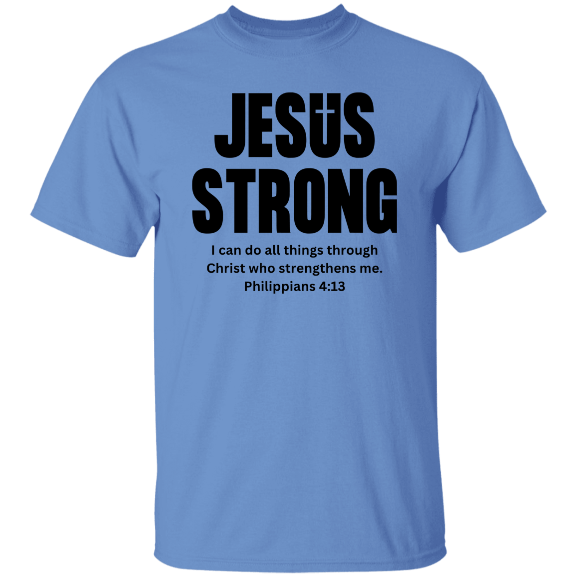 Jesus Strong T-Shirt