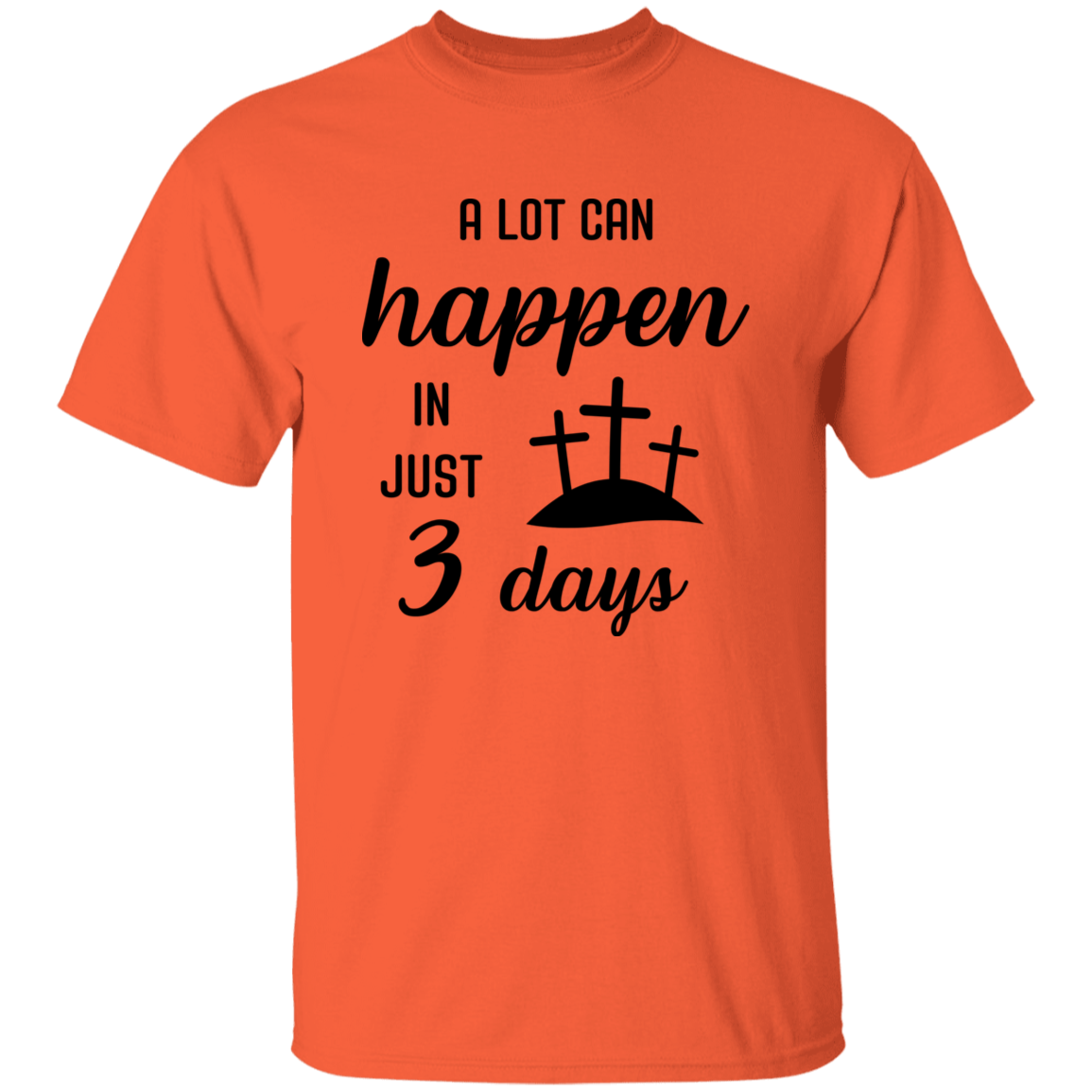 In Just 3 Days T-Shirt