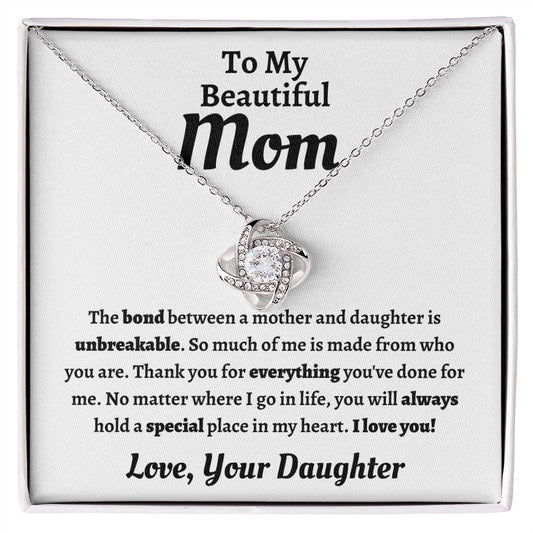 To My Beautiful Mom, Love, Your Daughter | Love Knot Necklace (14kWhite Gold or 18k Yellow Gold)
